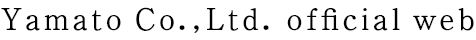 Yamato Co.,Ltd. official web