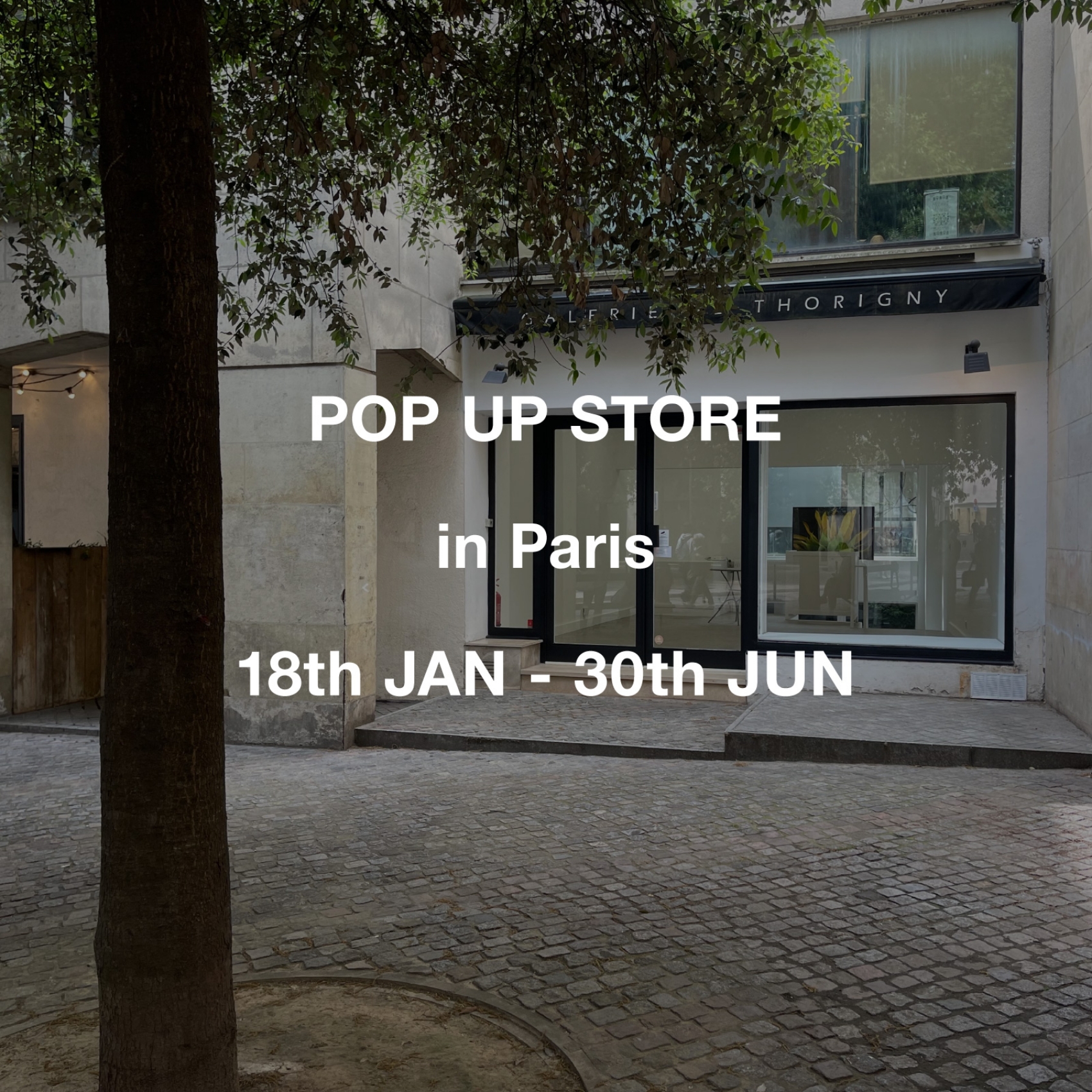 POP UP STORE in PARIS 18th JAN-30th JUN